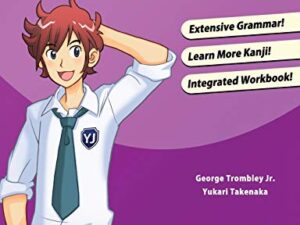 Japanese from Zero! 4 by George Trombley and Yukari Takenaka